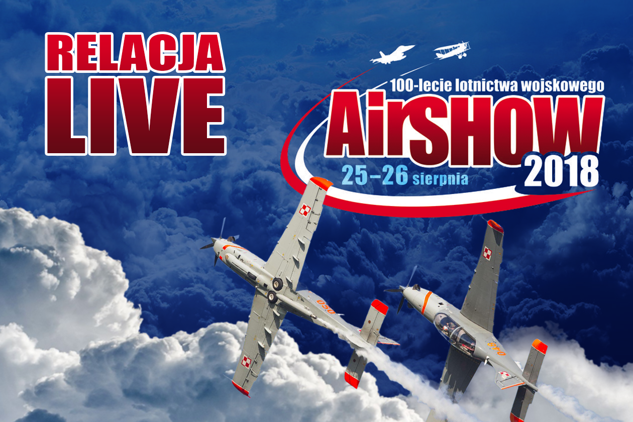 Air Show 2018: Relacja LIVE - I dzień