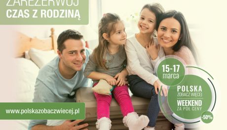  „Polska zobacz więcej – weekend za pół ceny” –  w Elektrowni