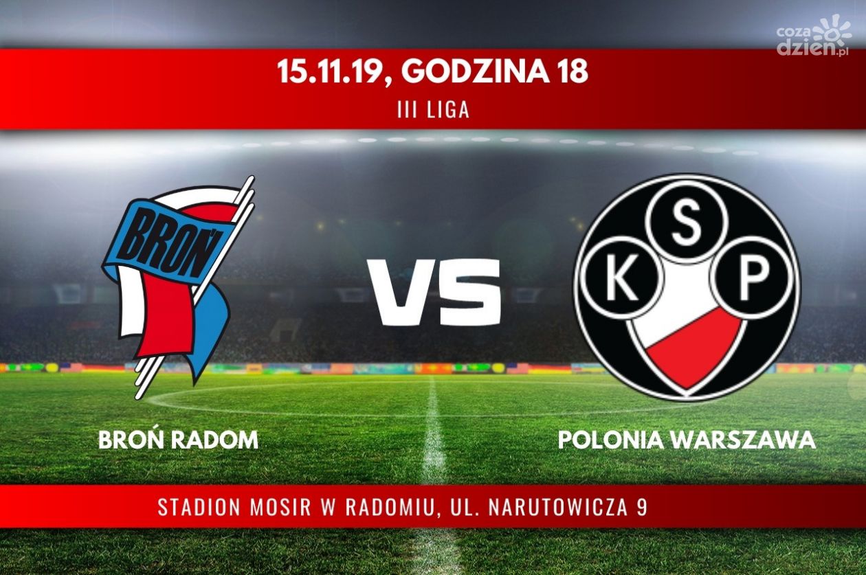 Broń Radom - Polonia Warszawa (relacja LIVE)