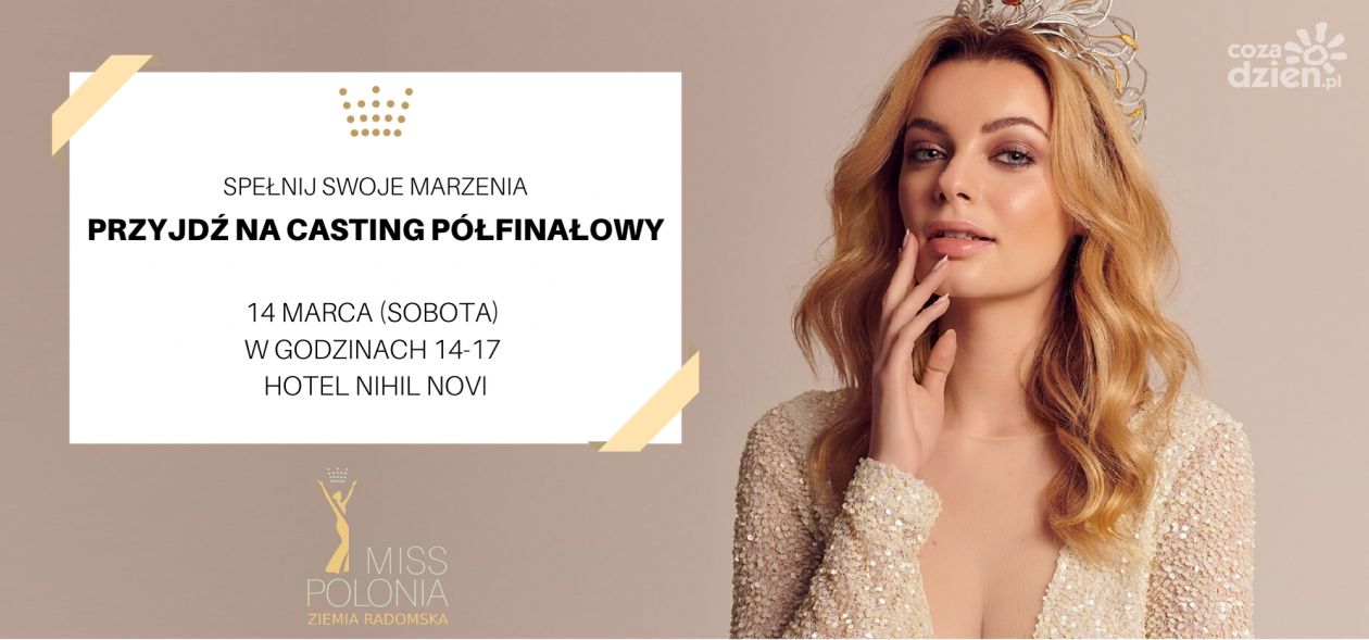 Miss Polonia 2020 - Ziemia Radomska. Casting ostatniej szansy!