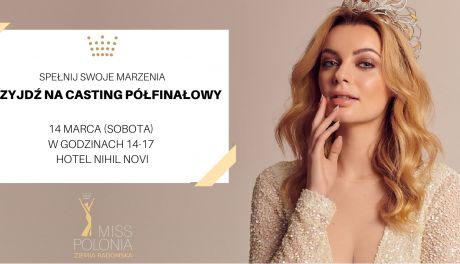 Miss Polonia 2020 - Ziemia Radomska. Casting ostatniej szansy!