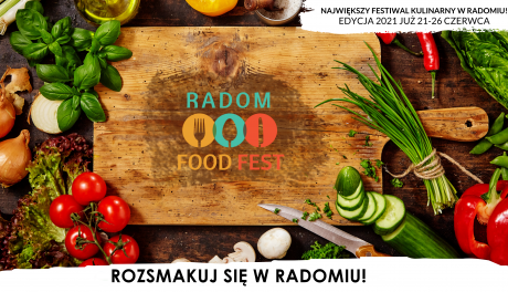 Radom Food Fest 2021: Największy Festiwal smaków w Radomiu 