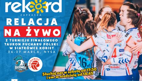 W Radiu Rekord relacja na żywo z Tauron Pucharu Polski kobiet - prosto z Nysy!