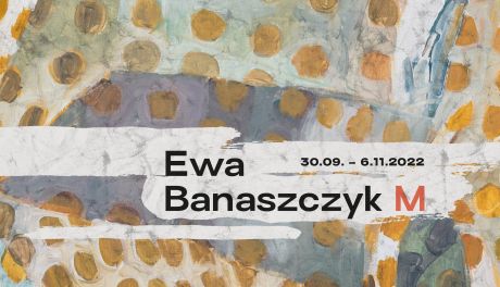Odbędzie się wernisaż wystawy Ewy Banaszczyk