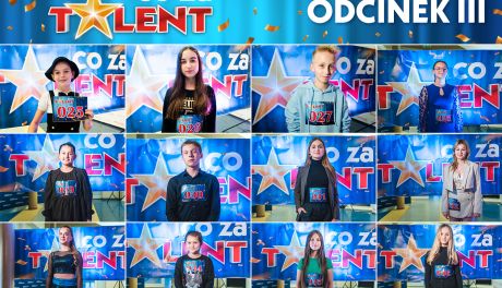 Poznajcie uczestników trzeciego odcinka konkursu Co Za Talent! 