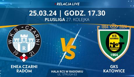 Sport Enea Czarni Radom - GKS Katowice (relacja LIVE) 