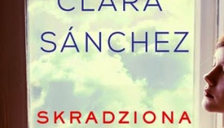 Lektury na lato: „Skradziona” Clary Sanchez